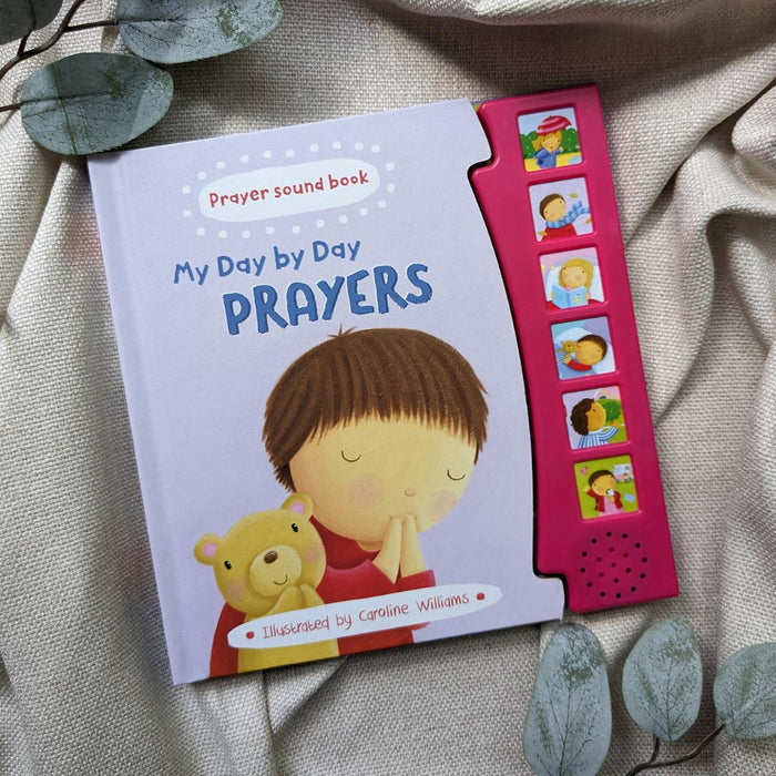 My Day By Day Prayers - 6 Button Sound Book (Prayer Sound Book), Illustrated by Caroline Williams