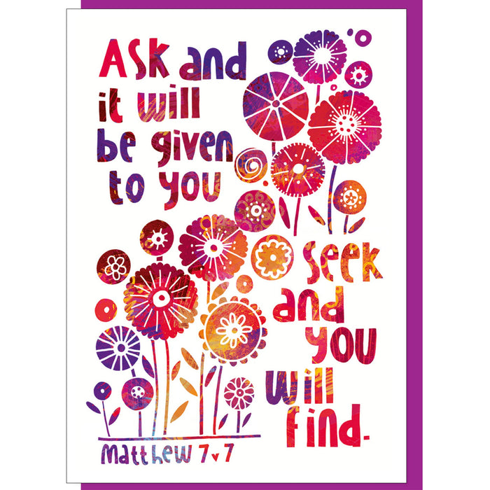 Ask And It Will Be Given To You, Seek And You Will Find, Greetings Card With Bible Verse Matthew 7:7