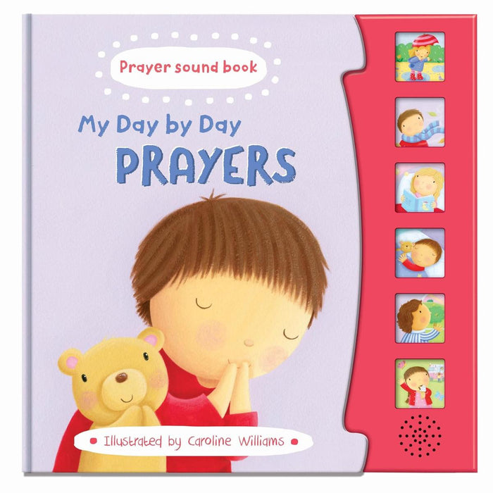 My Day By Day Prayers - 6 Button Sound Book (Prayer Sound Book), Illustrated by Caroline Williams