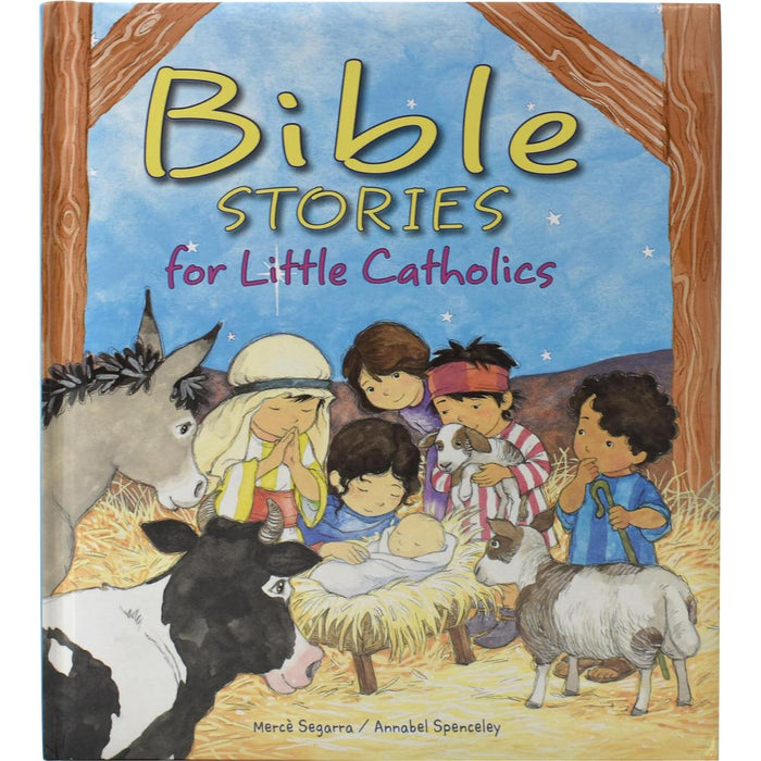 Bible Stories for Little Catholics - Hardback, by Merce Segarra