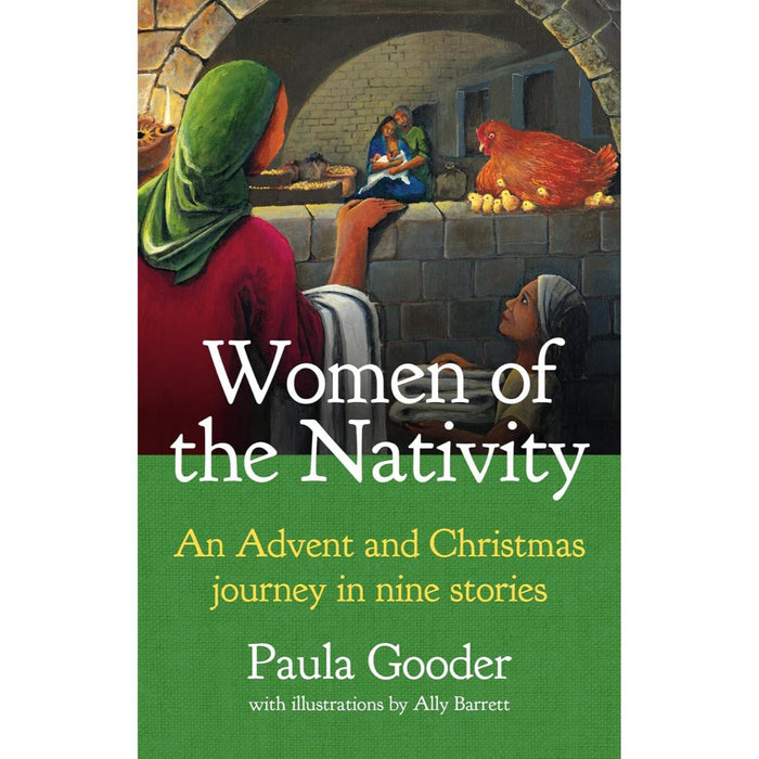 Women of the Nativity - An Advent and Christmas Journey in Nine Stories, by Paula Gooder