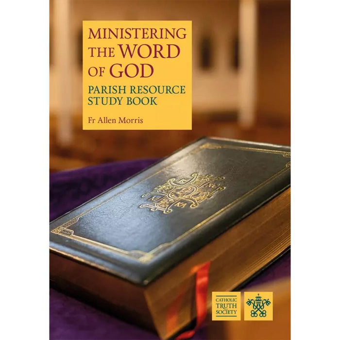 Ministering the Word of God - 2024 Updated Edition, by Fr Allen Morris CTS Books