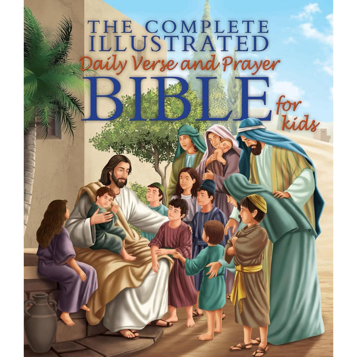 The Complete Illustrated Daily Verse and Prayer Bible For Kids - Hardback Edition