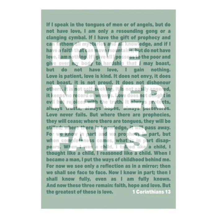 Love Never Fails - Green Unframed Poster Print Available In Two Sizes - A4 and A3