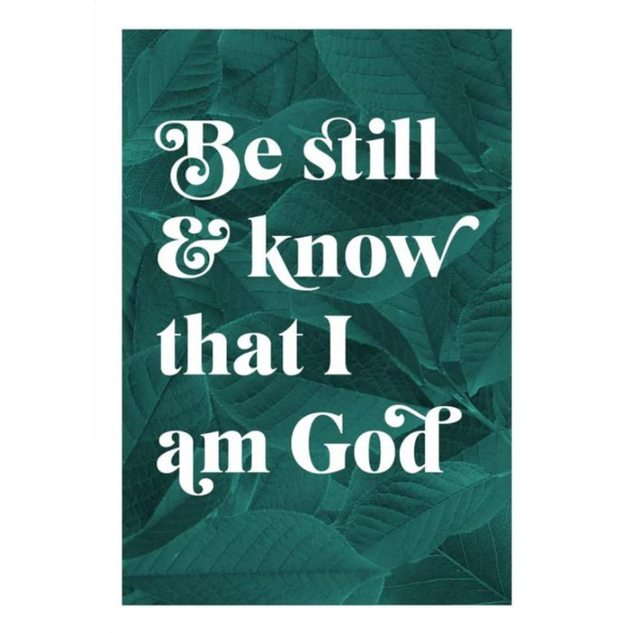 Be Still & Know That I Am God - Unframed Poster Print Available In Two Sizes - A4 and A3