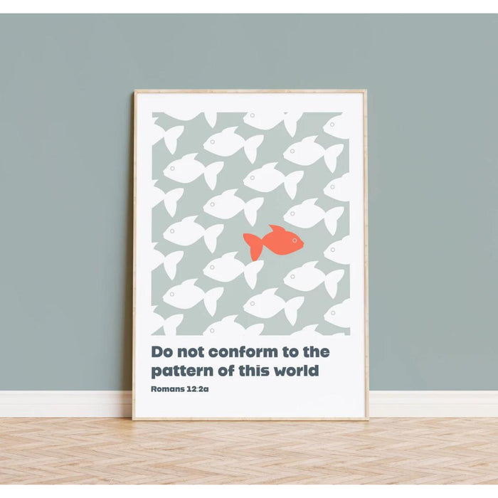 Do Not Conform To The Pattern Of This World - Grey Unframed Poster Print Available In Two Sizes - A4 and A3