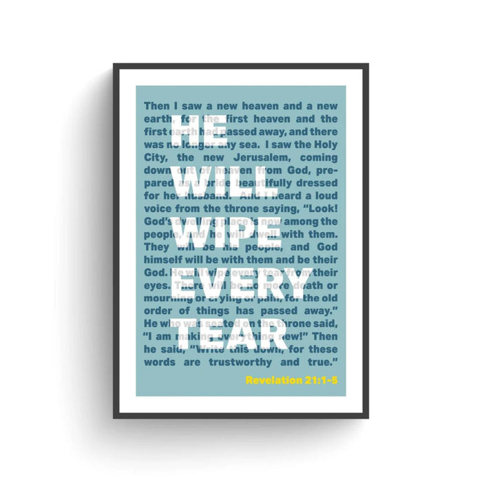 He Will Wipe Away Every Tear - A4 Sized Unframed Poster Print Available In 5 Colours, Original Artwork by Nick Radcliffe