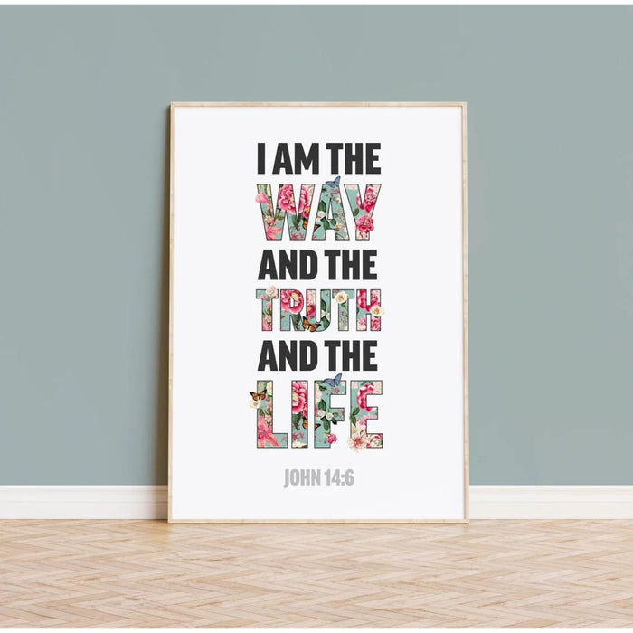 I Am The Way And The Truth And The Life - Unframed Poster Print, Available In Two Sizes - A4 and A3