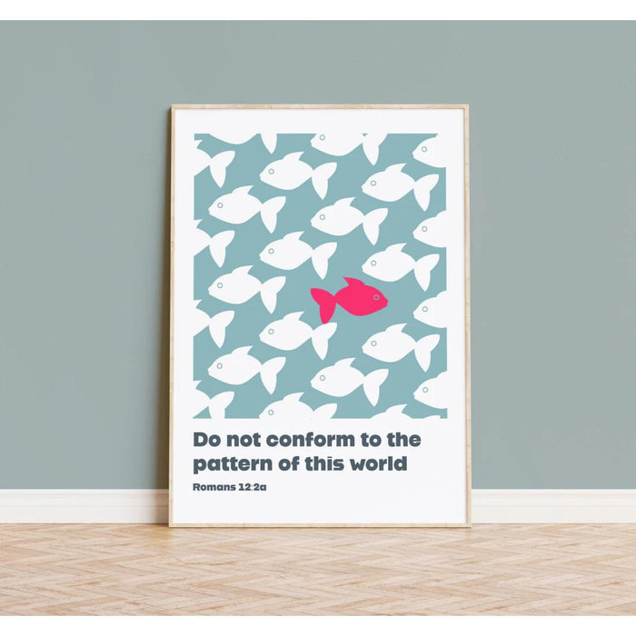 Do Not Conform To The Pattern Of This World - Blue Unframed Poster Print Available In Two Sizes - A4 and A3