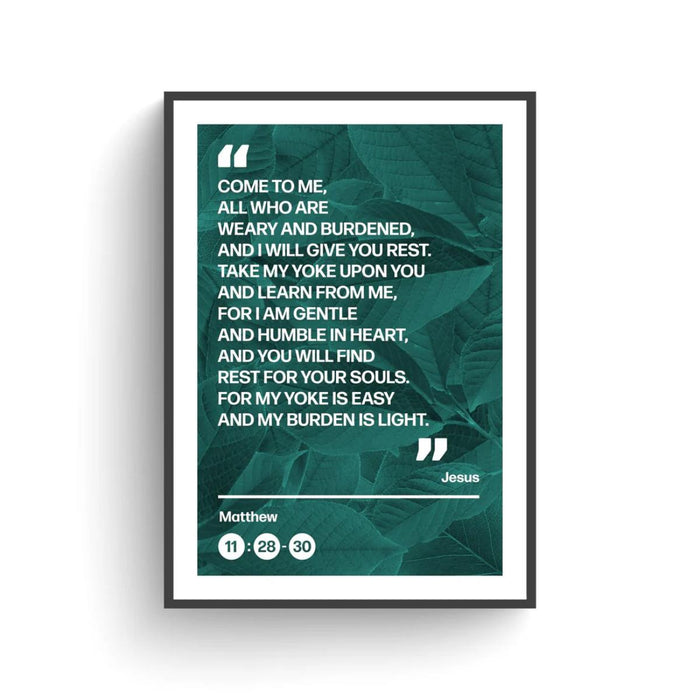 Matthew 11 verses 28 to 30 - A4 Sized Unframed Poster Print