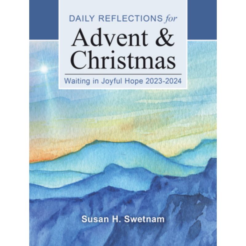 Waiting in Joyful Hope Daily Reflections for Advent and Christmas 2024